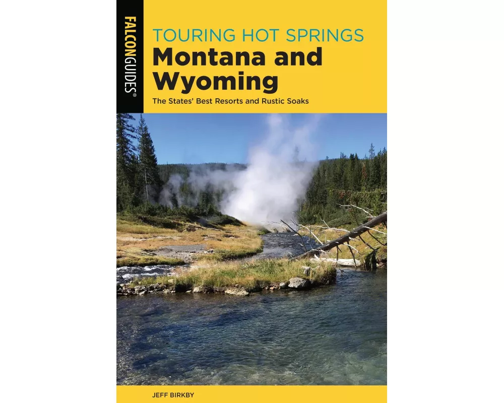 Touring Hot Springs Montana and Wyoming