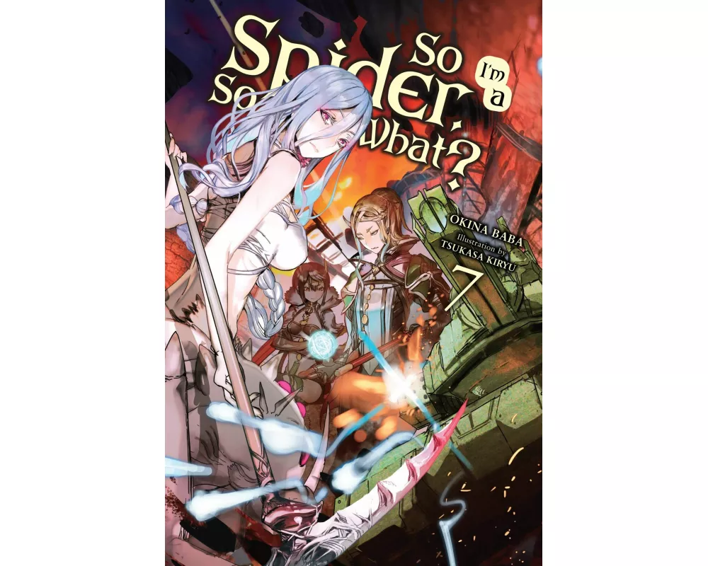 So I'm a Spider, So What?, Vol. 7 (light novel)