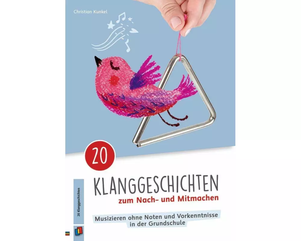 20 Klanggeschichten zum Nach– und Mitmachen