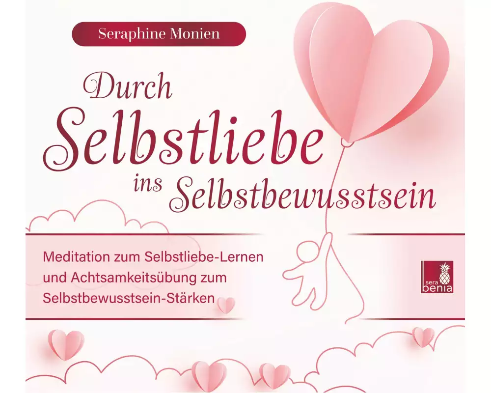 Durch Selbstliebe ins Selbstbewusstsein {Meditation & Achtsamkeitsübung /Selbstliebe lernen & Selbstbewusstsein stärken}