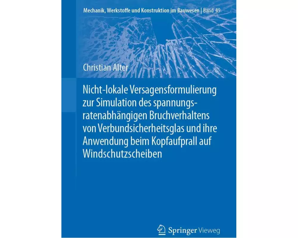 Nicht-lokale Versagensformulierung zur Simulation des spannungsratenabhängigen Bruchverhaltens von Verbundsicherheitsglas und ihre Anwendung beim Kopf