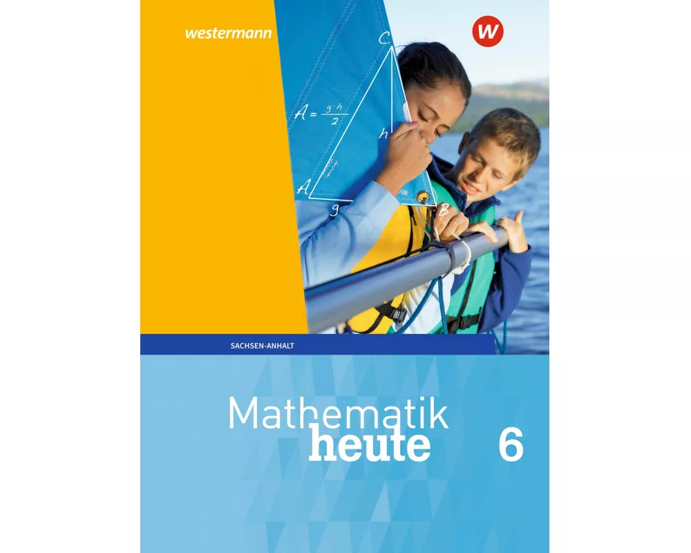 Mathematik heute - Ausgabe 2018 für Sachsen-Anhalt