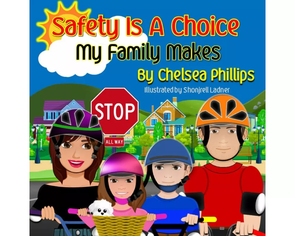 Safety Is A Choice My Family Makes