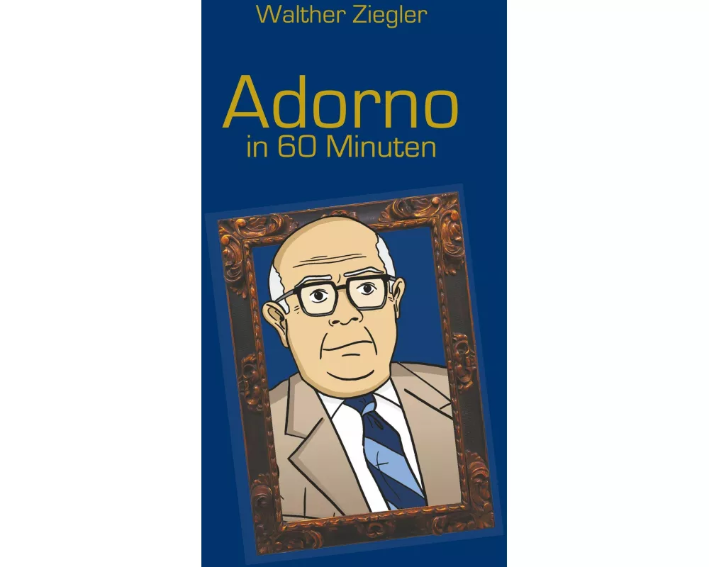 Adorno in 60 Minuten