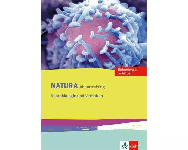 Natura Abiturtraining Neurobiologie und Verhalten. Klassen 10-12 (G8), Klassen 11-13 (G9)