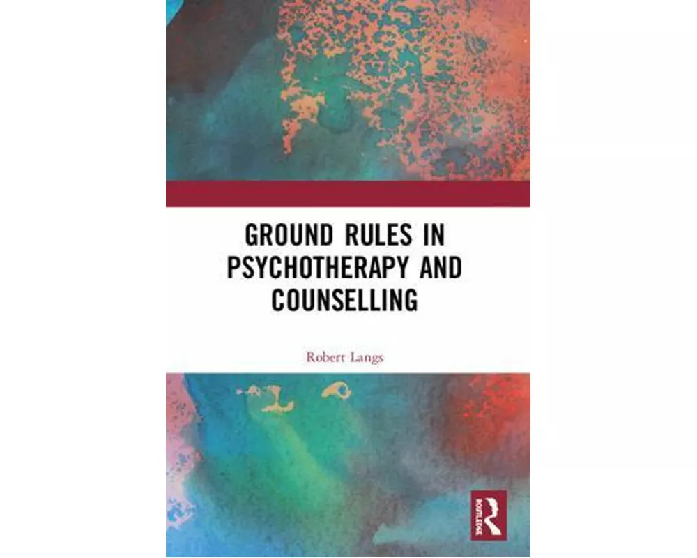 Ground Rules in Psychotherapy and Counselling