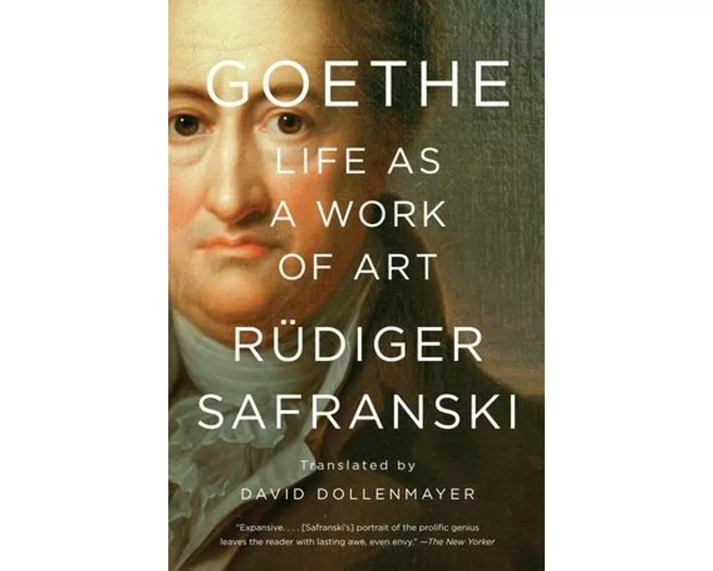 Goethe: Life as a Work of Art