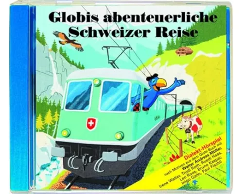 Globis abenteuerliche Schweizer Reise CD