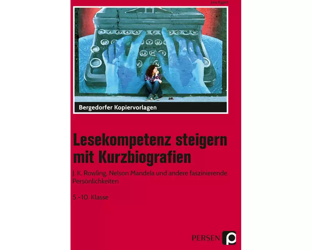 Lesekompetenz steigern mit Kurzbiografien