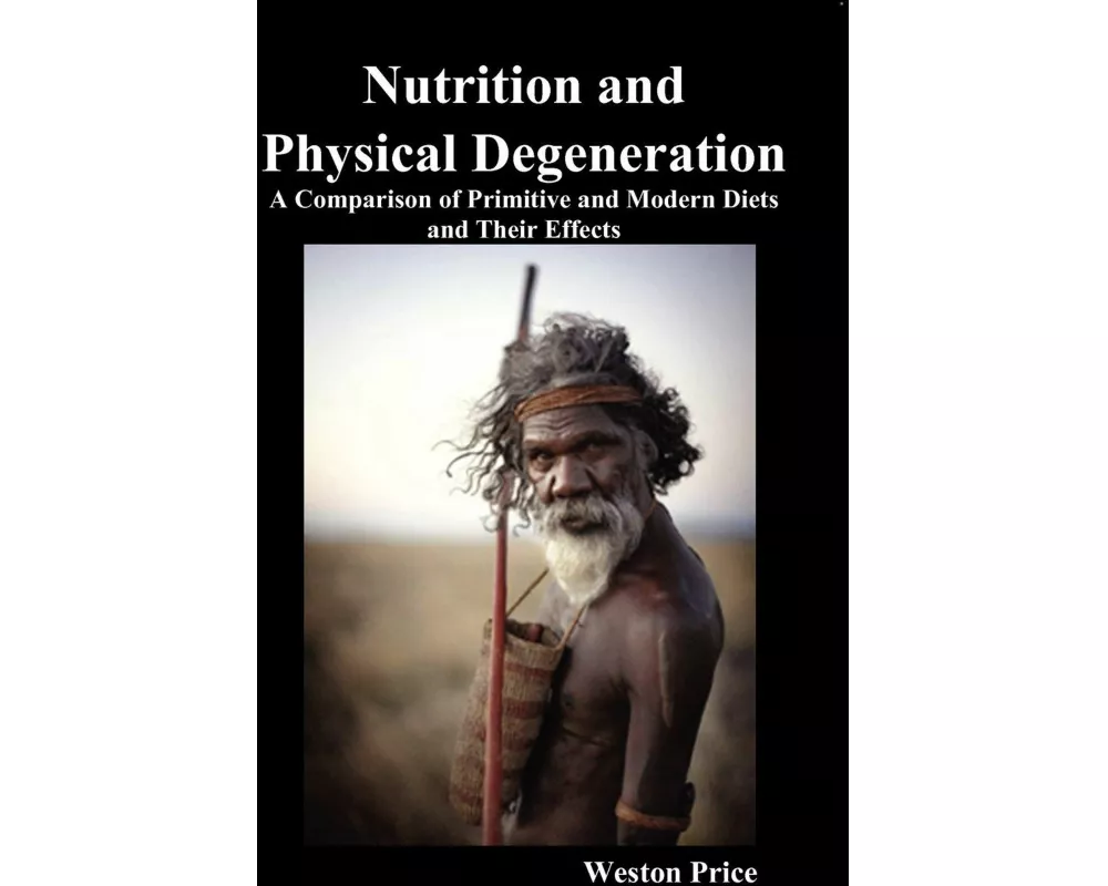 Nutrition and Physical Degeneration