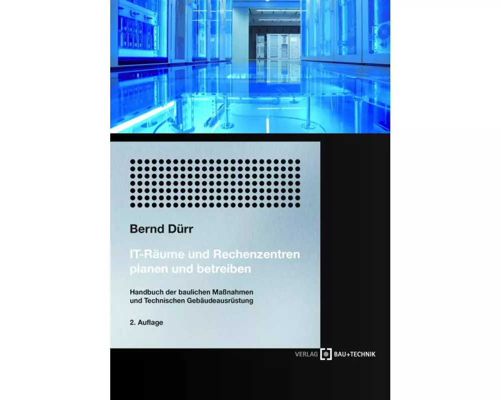 IT-Räume und Rechenzentren planen und betreiben