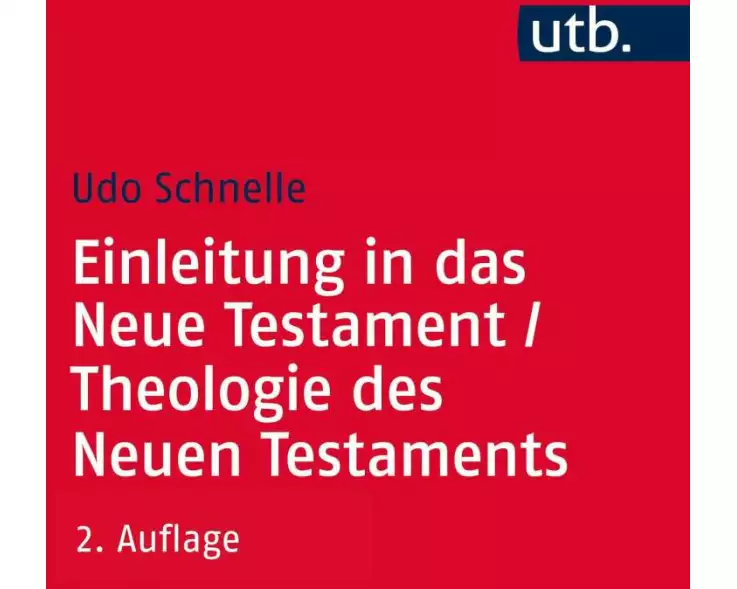 Einleitung in das Neue Testament und Theologie des Neuen Testaments