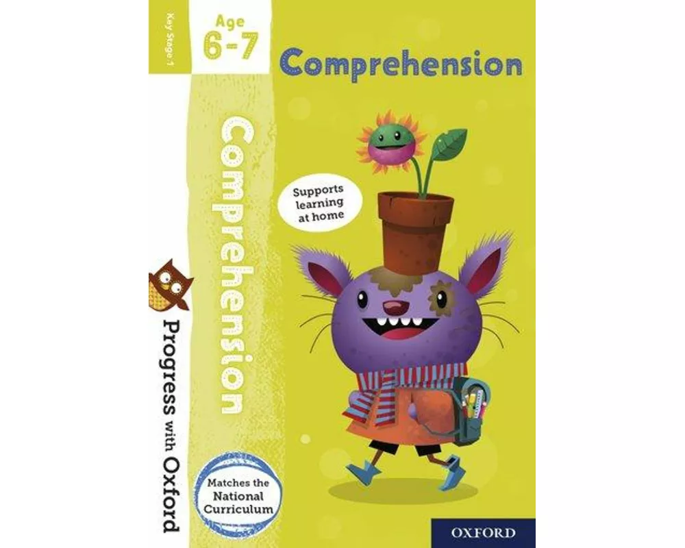 Progress with Oxford: Progress with Oxford: Comprehension Age 6-7- Practise for School with Essential English Skills