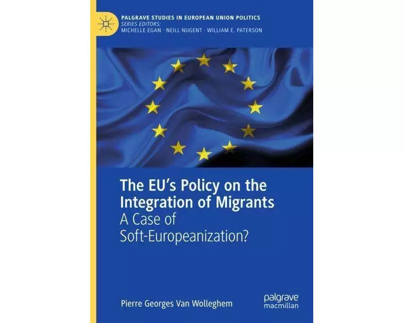 The EU’s Policy on the Integration of Migrants
