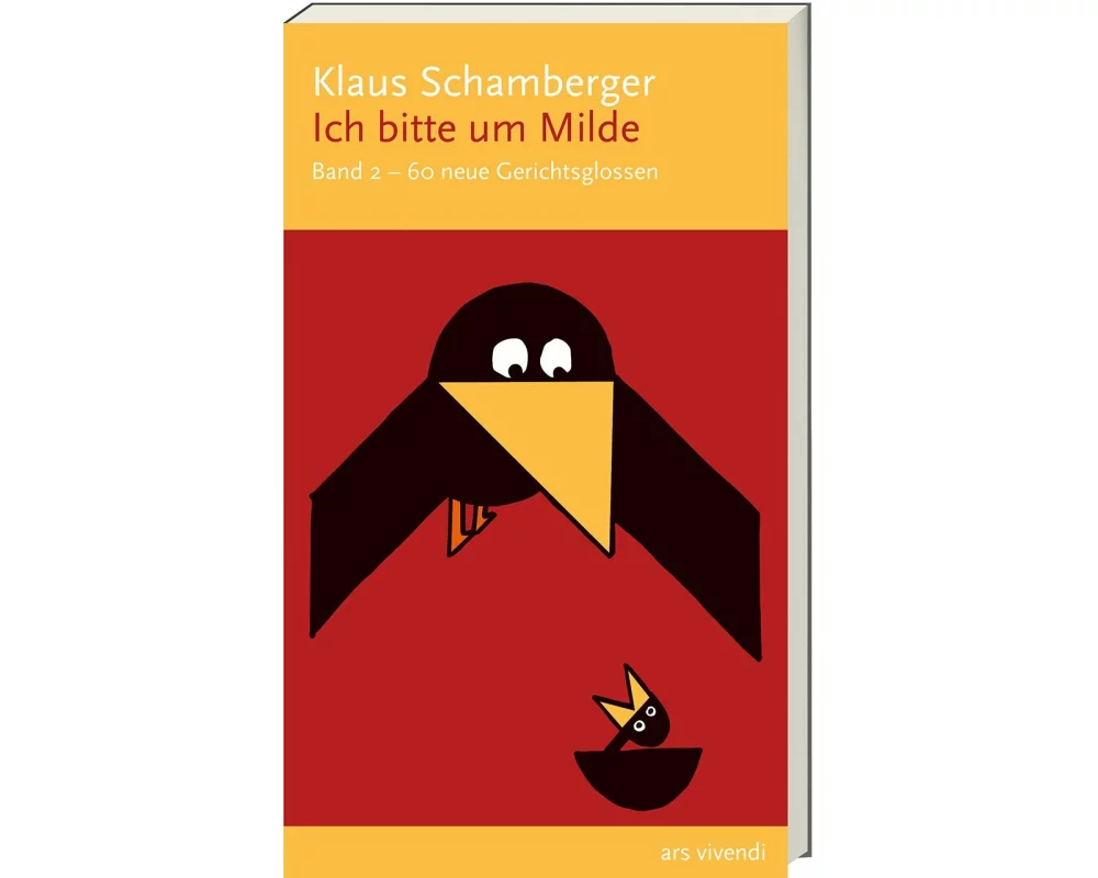 Ich bitte um Milde. Band 2 - 60 neue Gerichtsglossen