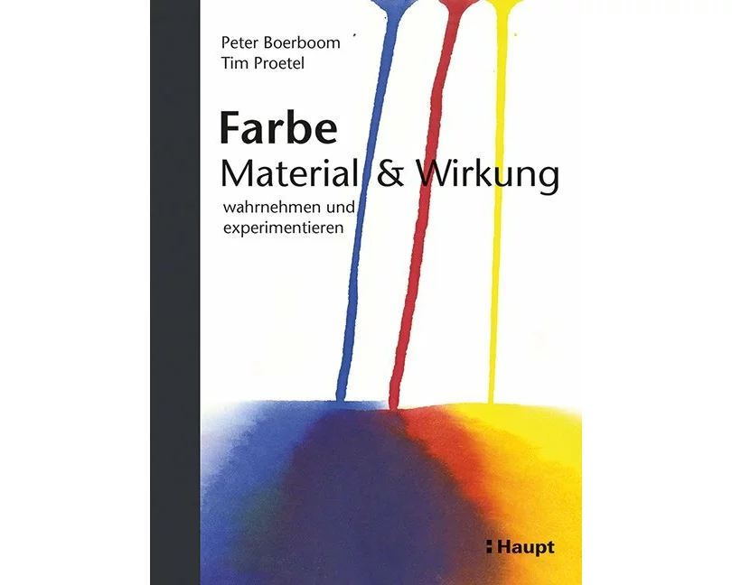 Farbe: Material und Wirkung