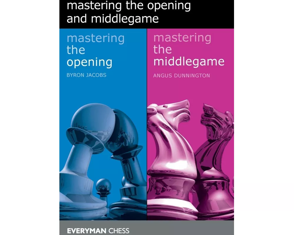 Mastering the Opening and Middlegame
