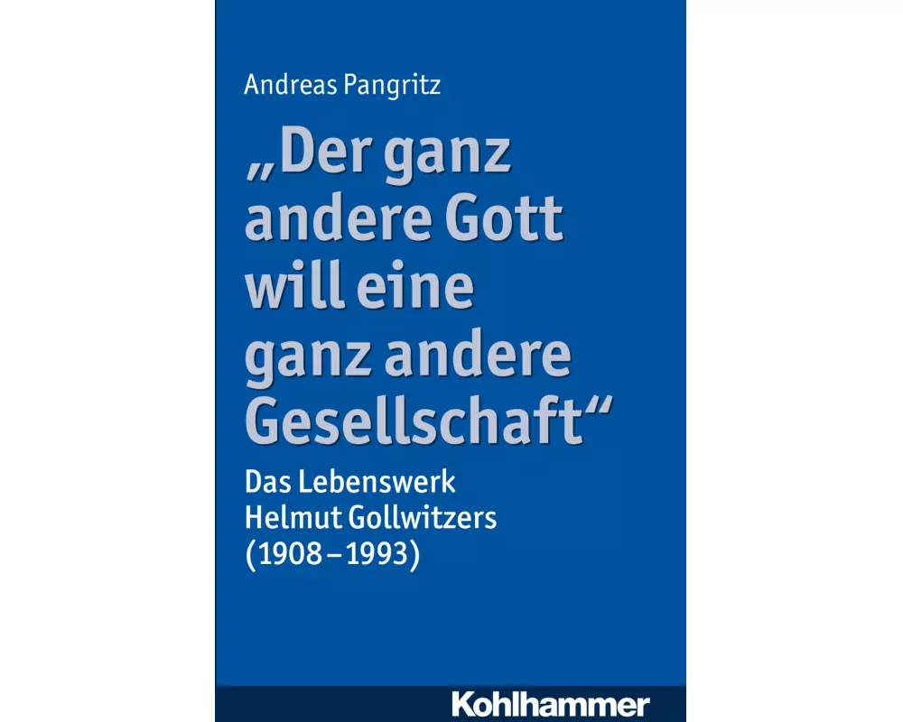 "Der ganz andere Gott will eine ganz andere Gesellschaft."
