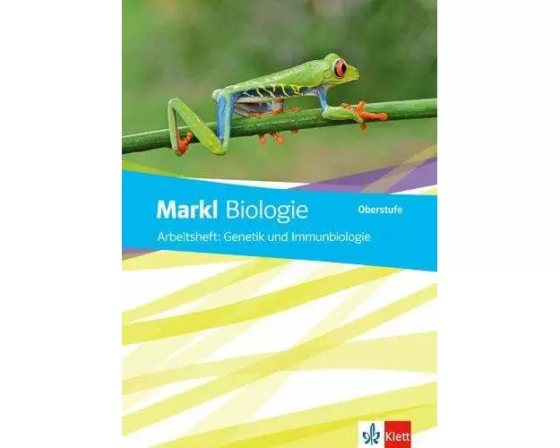 Markl Biologie Oberstufe. Arbeitsheft Genetik und Immunbiologie Klassen 10-12 (G8), Klassen 11-13 (G9)