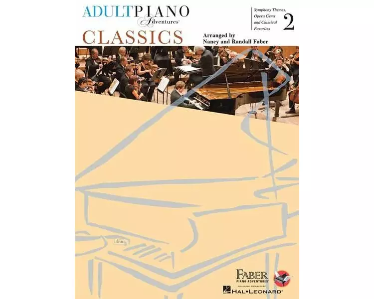Adult Piano Adventures Classics Book 2 Piano Sheet Music Symphony Themes, Opera Gems & Classical Favorites Arranged for Late-Elementary to Early-Inter