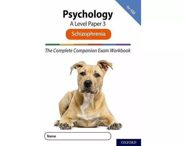 The Complete Companions for AQA Fourth Edition: 16-18: AQA Psychology A Level: Paper 3 Exam Workbook: Schizophrenia