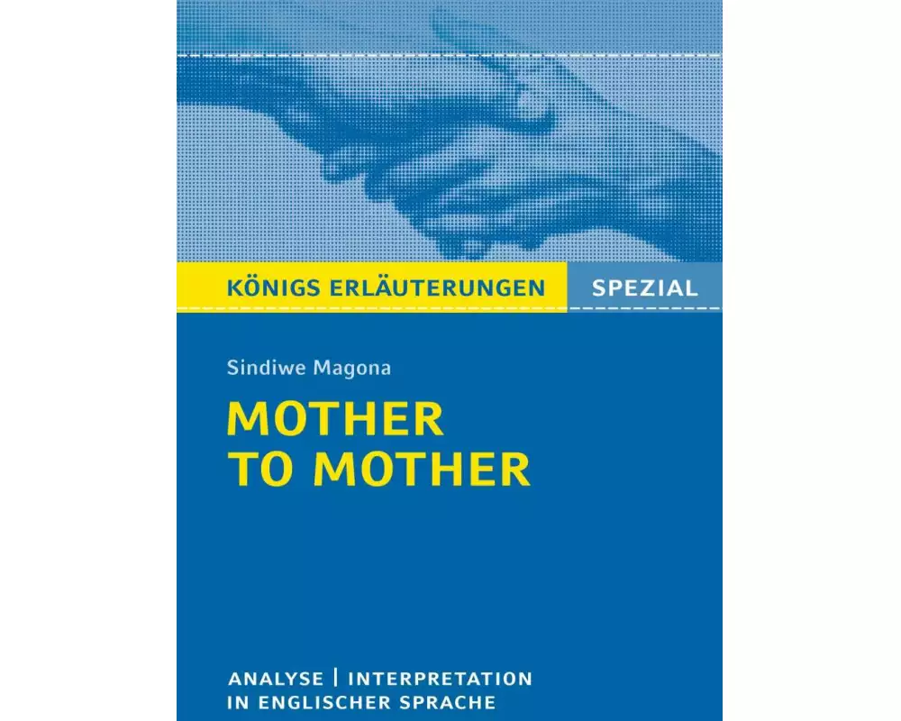 Mother to Mother von Sindiwe Magona - Textanalyse und Interpretation