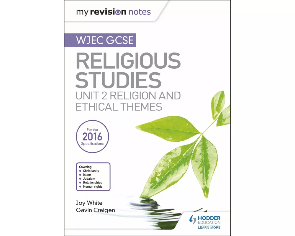 My Revision Notes WJEC GCSE Religious Studies: Unit 2 Religion and Ethical Themes