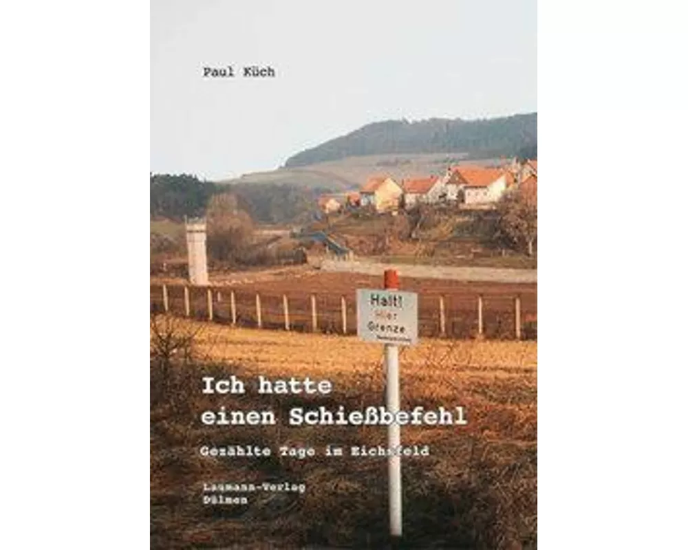 Ich hatte einen Schießbefehl