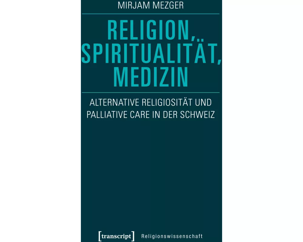Religion, Spiritualität, Medizin