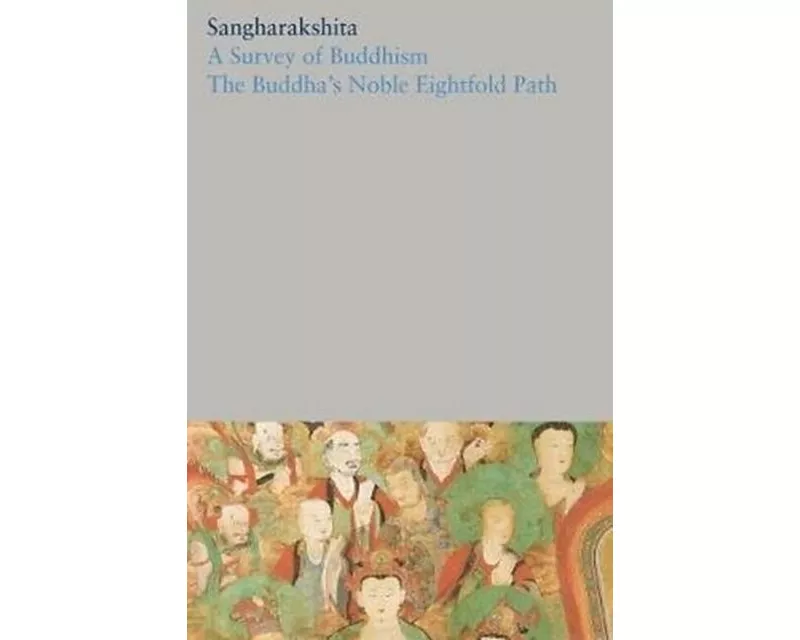 A Survey of Buddhism / The Buddha's Noble Eightfold Path