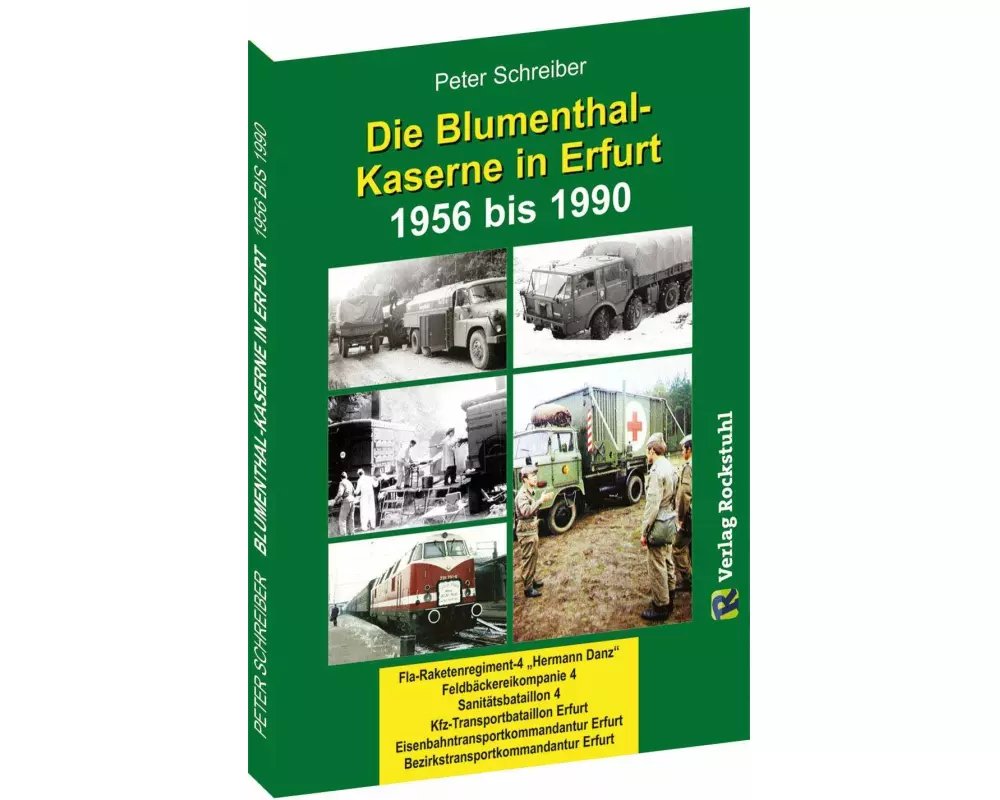 Die BLUMENTHAL-KASERNE in Erfurt 1956-1990
