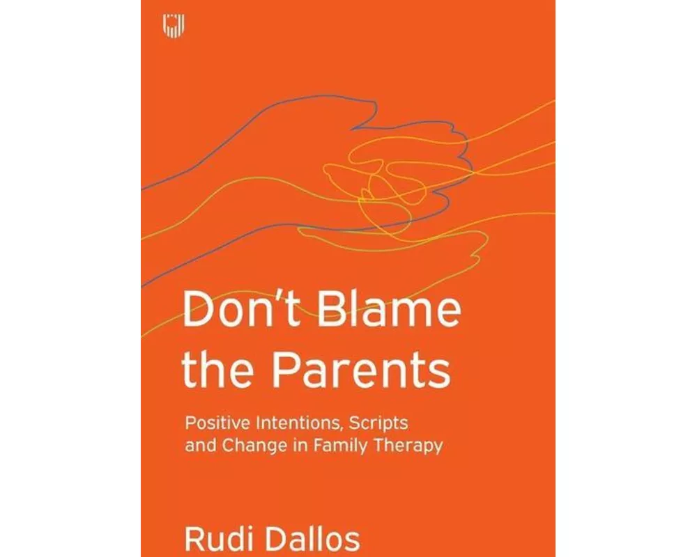 Don't Blame the Parents: Corrective Scripts and the Development of Problems in Families