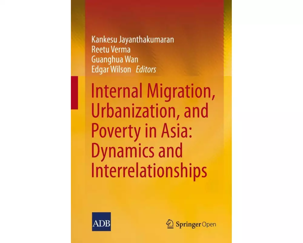 Internal Migration, Urbanization and Poverty in Asia: Dynamics and Interrelationships