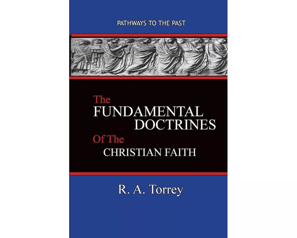 The Fundamental Doctrines of the Christian Faith