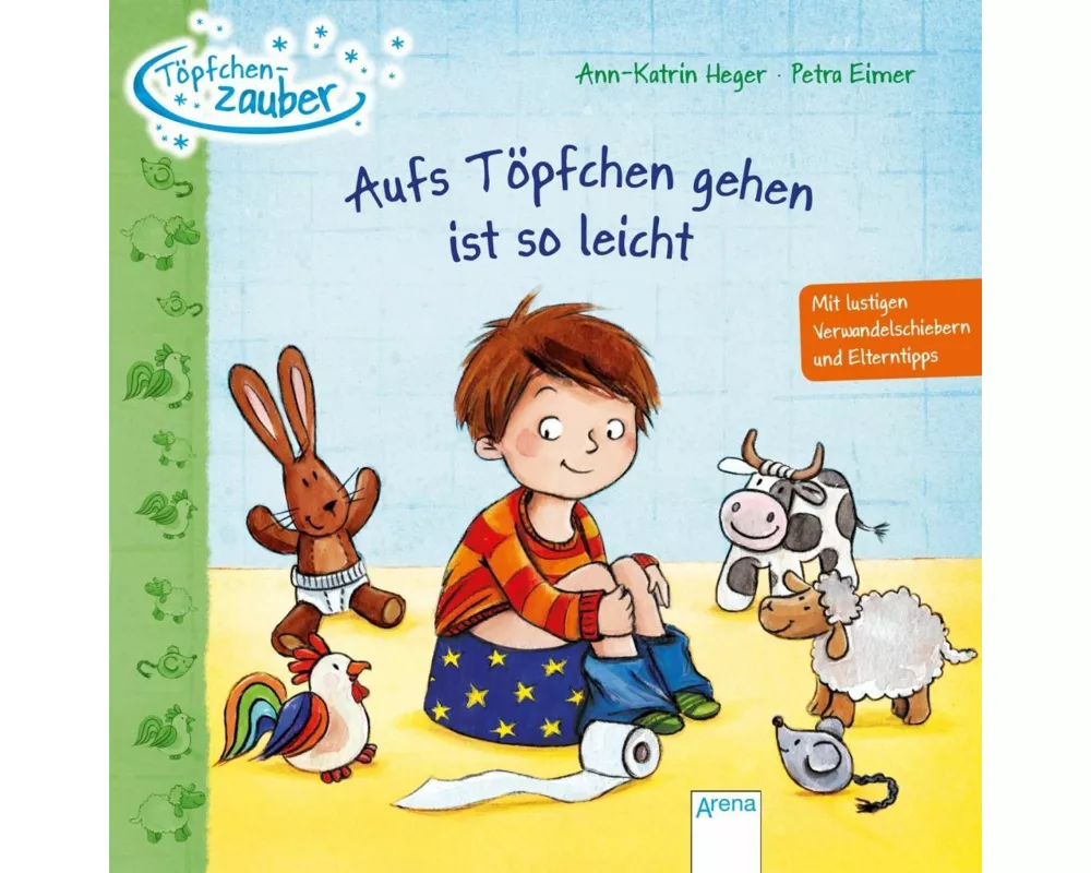Töpfchenzauber. Aufs Töpfchen gehen ist so leicht