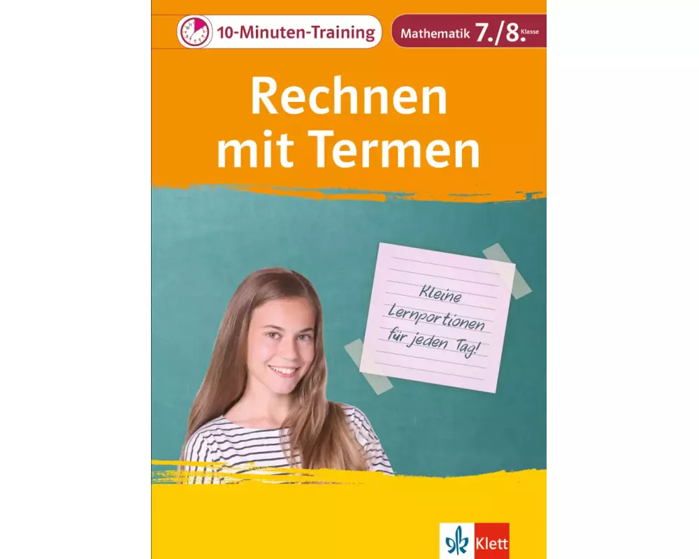 Klett 10-Minuten-Training Mathematik Rechnen mit Termen 7./8. Klasse