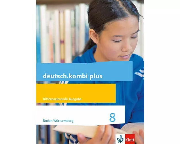 deutsch.kombi plus. Schülerbuch 8 Schuljahr. Ausgabe für Baden-Württemberg