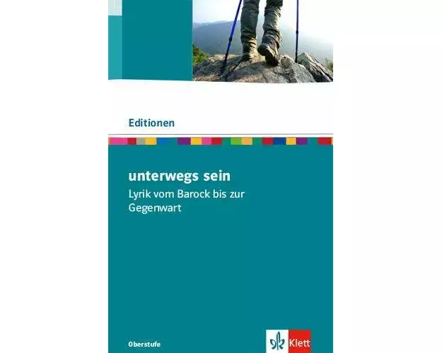 Unterwegs sein. Lyrik. Textausgabe mit Materialien Klasse 11-13