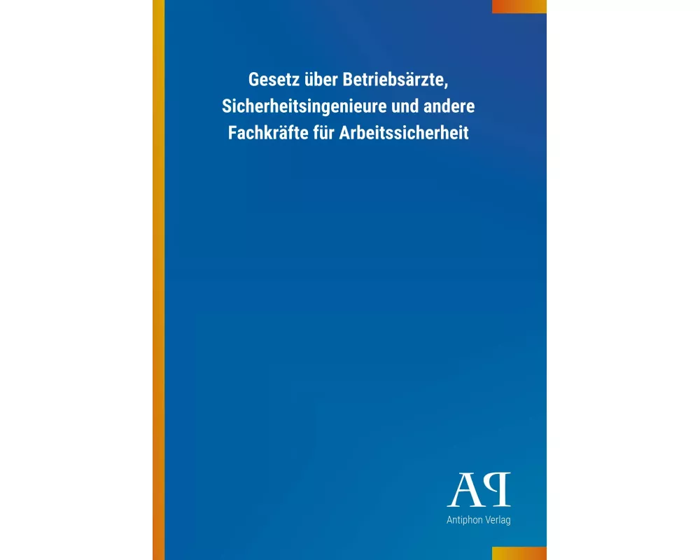 Gesetz über Betriebsärzte, Sicherheitsingenieure und andere Fachkräfte für Arbeitssicherheit