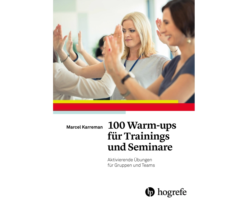 100 Warm-ups für Trainings und Seminare