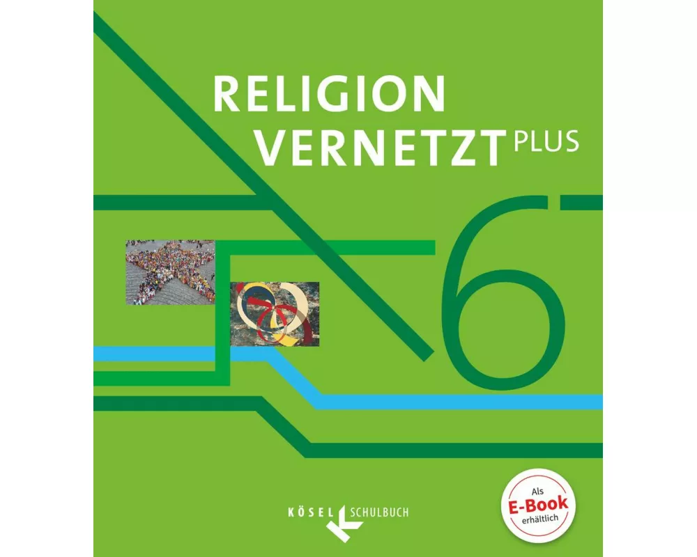 Religion vernetzt Plus - Unterrichtswerk für katholische Religionslehre am Gymnasium - 6. Jahrgangsstufe