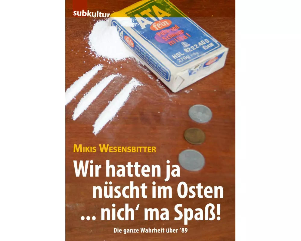Wir hatten ja nüscht im Osten ... nich' ma Spaß!