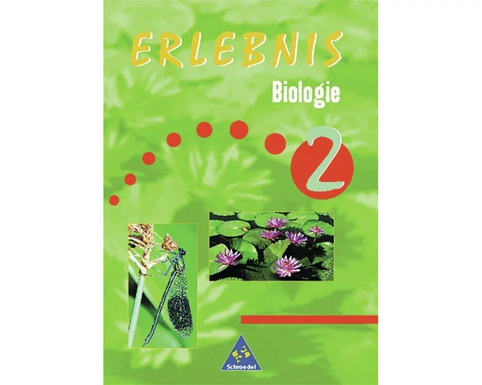 Erlebnis Biologie - Allgemeine Ausgabe 1999 für das 7. bis 10. Schuljahr