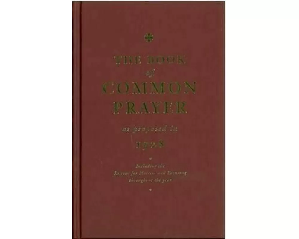 The Book of Common Prayer as Proposed in 1928