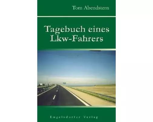 Tagebuch eines Lkw-Fahrers