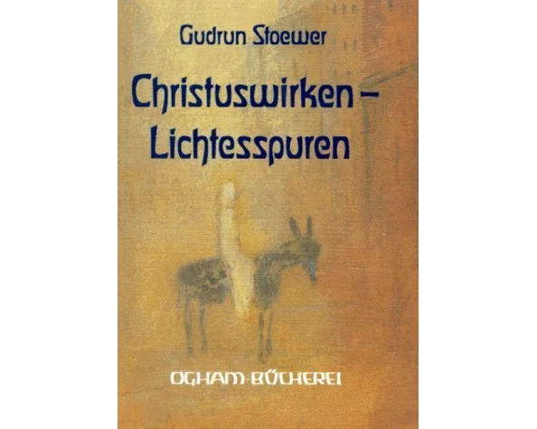Christus-Wirken – Lichtesspuren