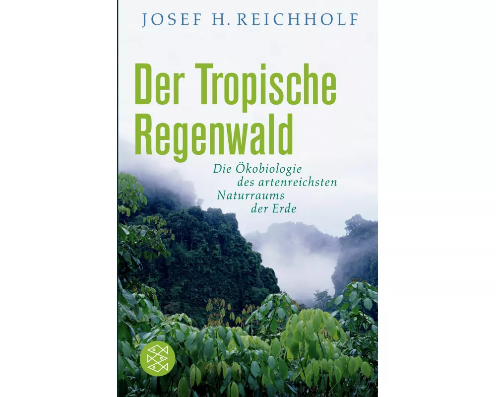 Der Tropische Regenwald