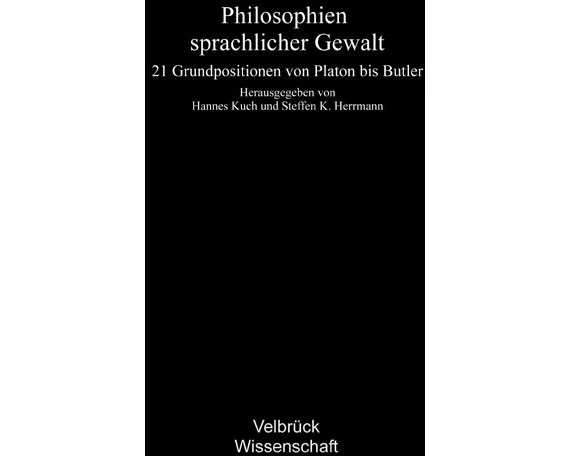 Philosophien sprachlicher Gewalt