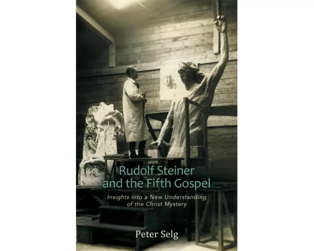Rudolf Steiner and the Fifth Gospel