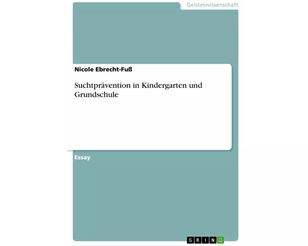 Suchtprävention in Kindergarten und Grundschule